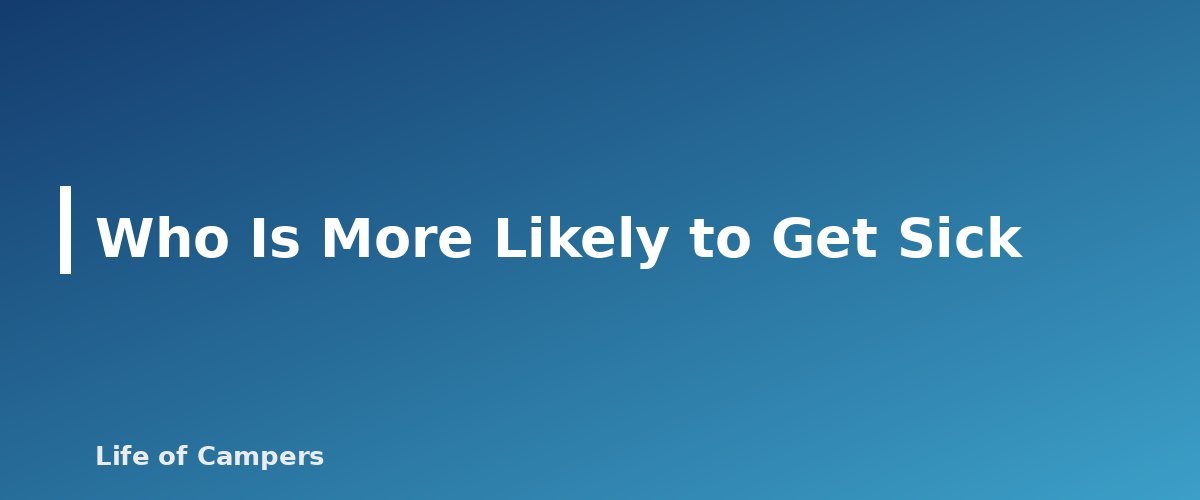 Who Is More Likely to Get Sick - section banner for Altitude Sickness and Camping at Elevation
