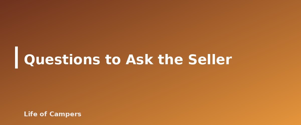 Questions to Ask the Seller - section banner for Buying Used Camping Gear