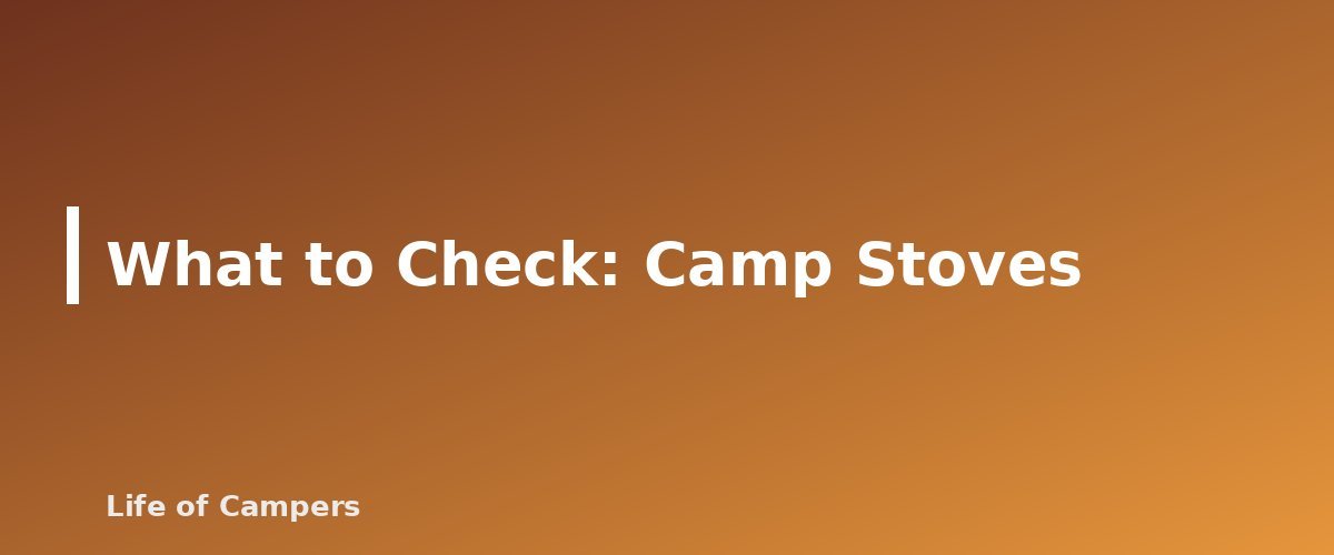 What to Check: Camp Stoves - section banner for Buying Used Camping Gear
