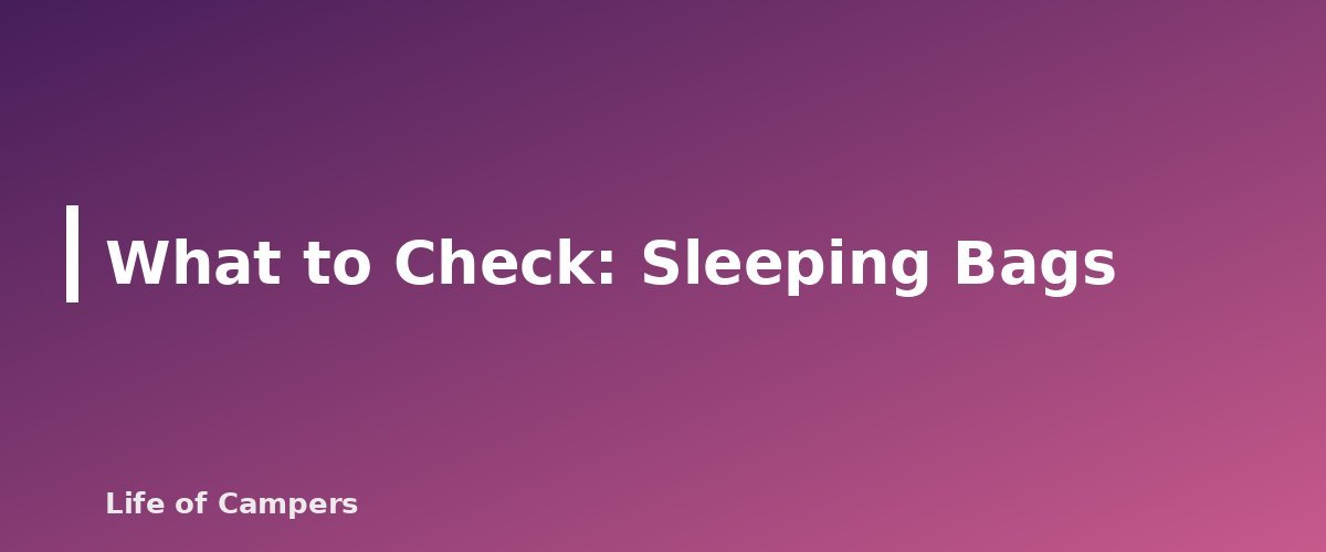 What to Check: Sleeping Bags - section banner for Buying Used Camping Gear