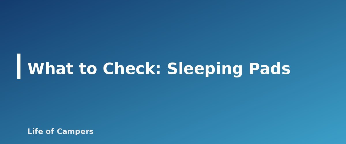 What to Check: Sleeping Pads - section banner for Buying Used Camping Gear