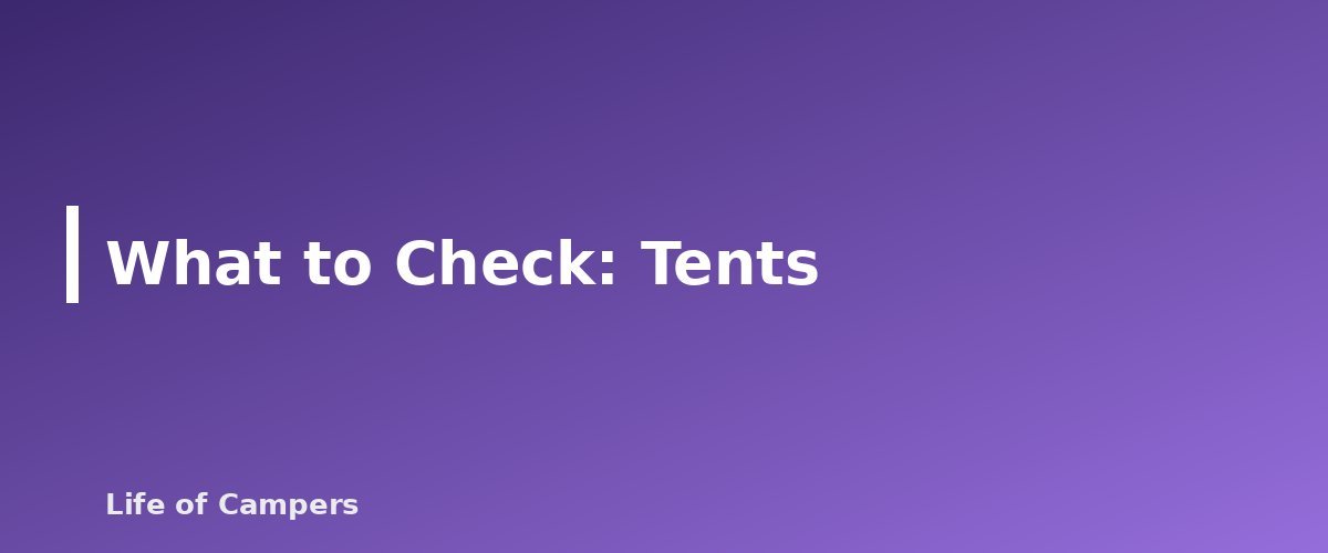 What to Check: Tents - section banner for Buying Used Camping Gear