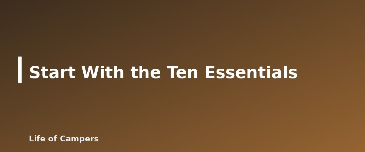 Start With the Ten Essentials - illustration for Camping Gear and Checklists: What to Pack for Every Type of Trip