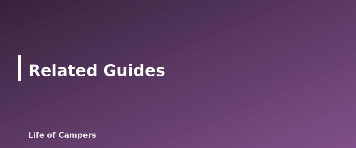 Related Guides - illustration for Camping Gear and Checklists: What to Pack for Every Type of Trip