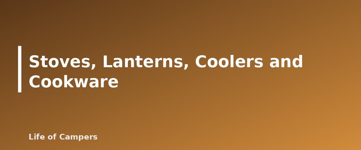 Stoves, Lanterns, Coolers and Cookware - illustration for Camping Gear Care: Cleaning, Drying and Storing Tents and Sleeping Bags