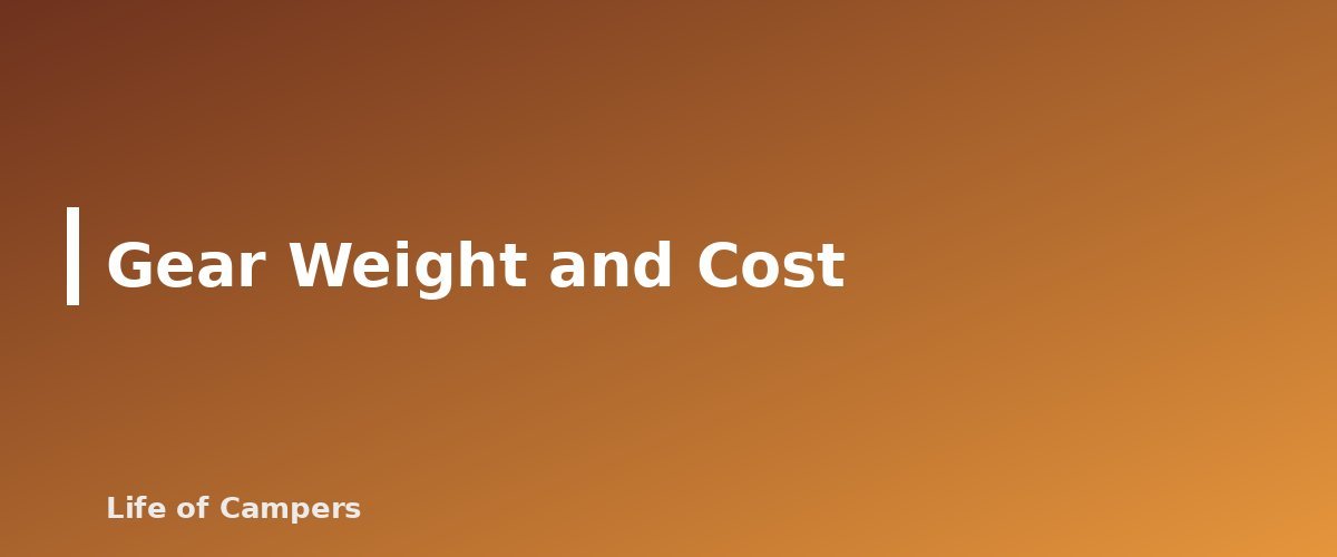 Gear Weight and Cost - section banner for Car Camping vs Backpacking