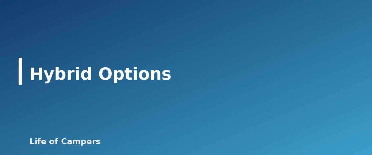 Hybrid Options - section banner for Car Camping vs Backpacking