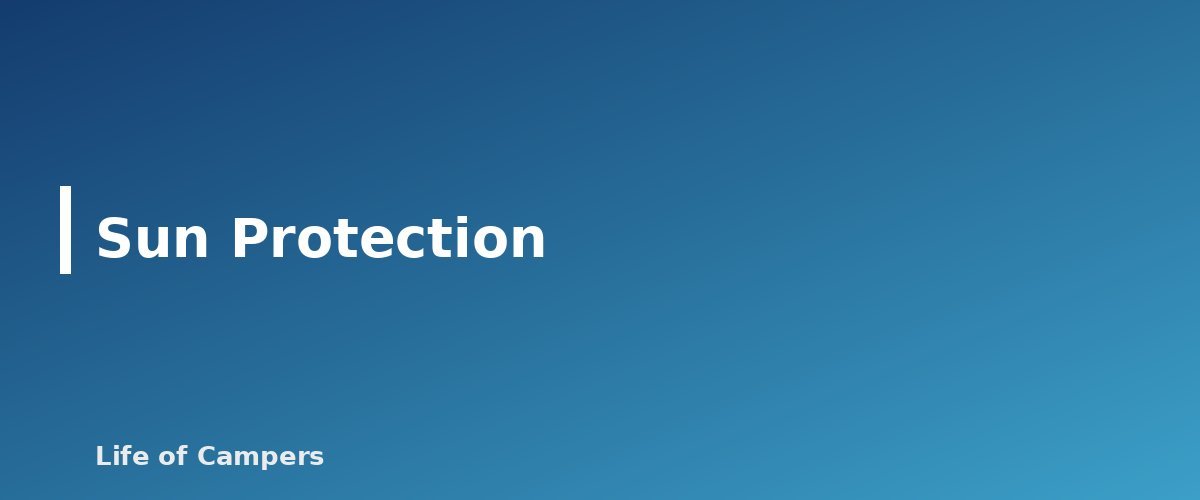 Sun Protection - section banner for Desert Camping Tips