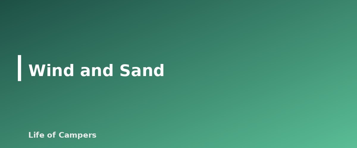 Wind and Sand - section banner for Desert Camping Tips