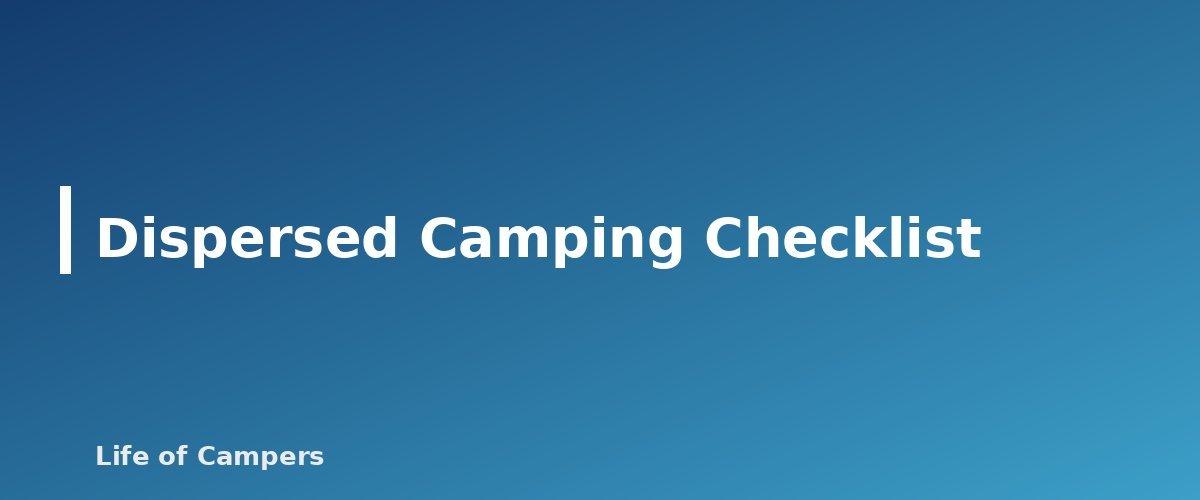 Dispersed Camping Checklist - section banner for Dispersed Camping Rules