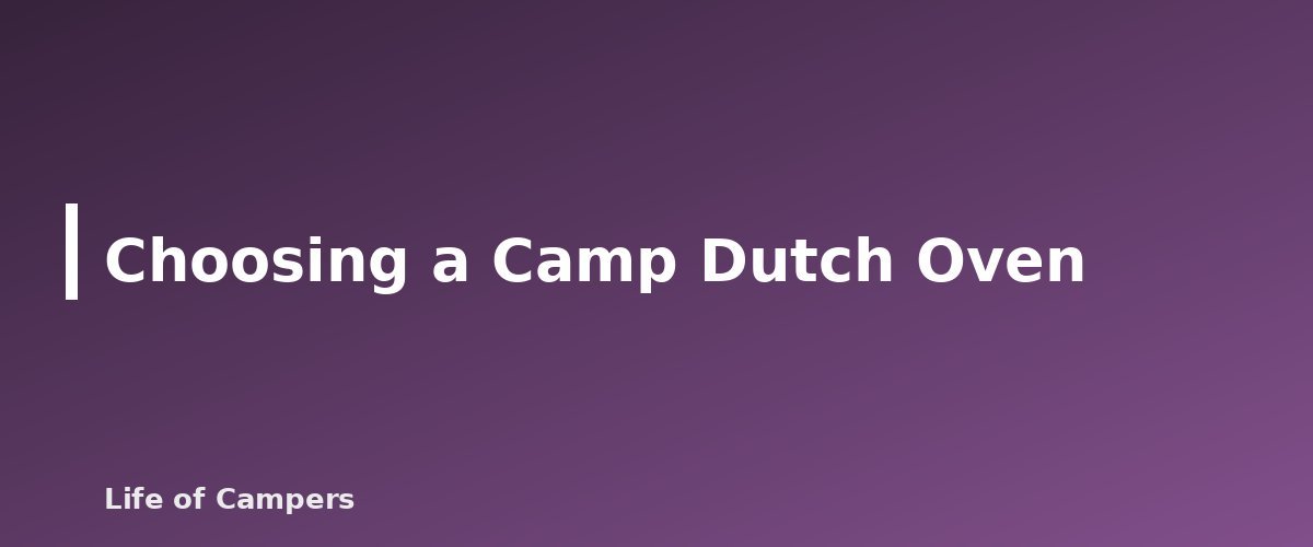 Choosing a Camp Dutch Oven - illustration for Dutch Oven Camping Recipes for Beginners