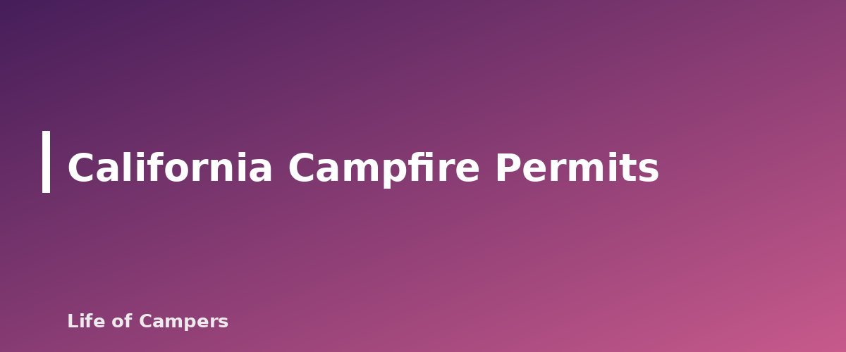 California Campfire Permits - section banner for Fire Restrictions on Public Lands