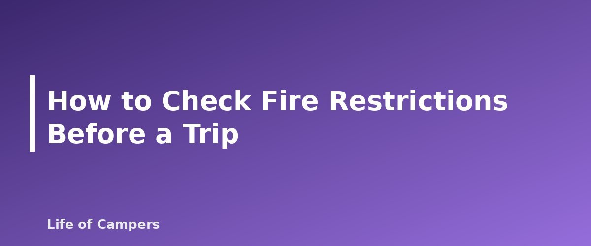 How to Check Fire Restrictions Before a Trip - section banner for Fire Restrictions on Public Lands
