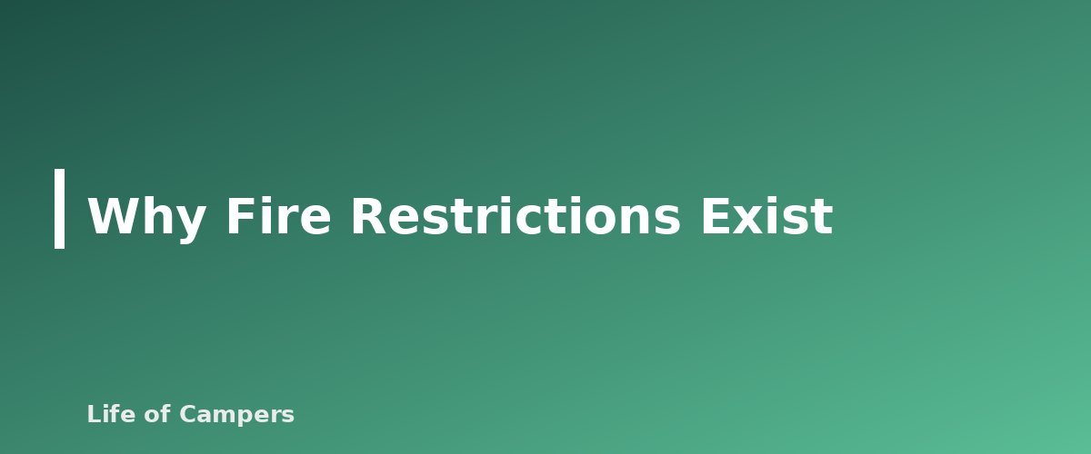 Why Fire Restrictions Exist - section banner for Fire Restrictions on Public Lands