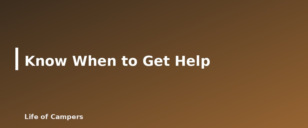 Know When to Get Help - illustration for First Aid Kit for Campers: Contents to Pack