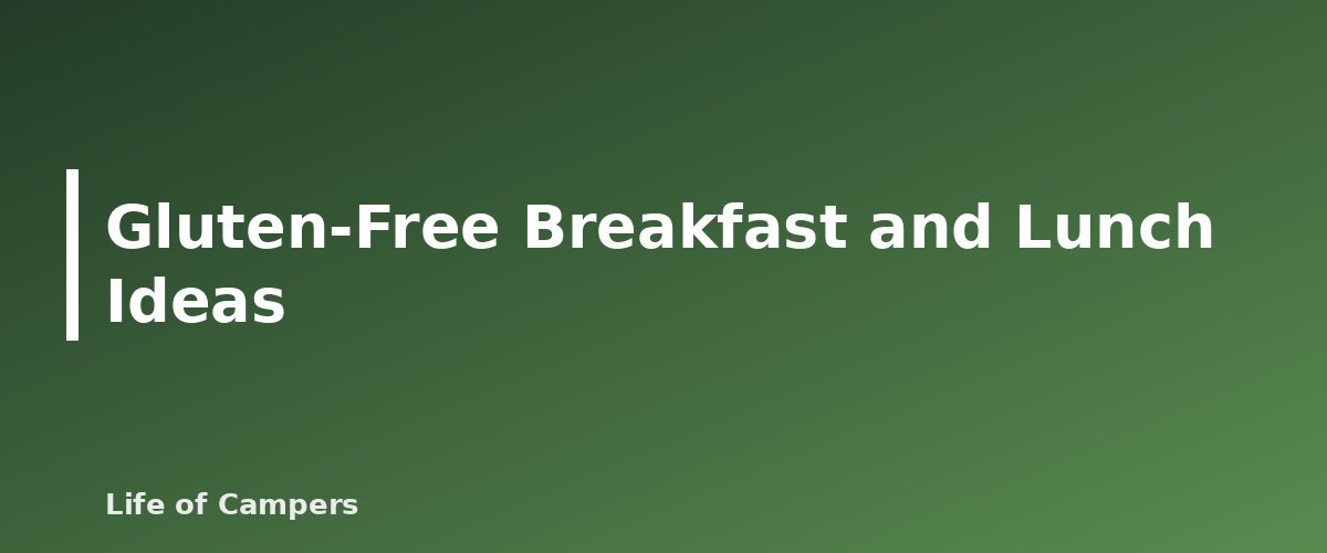 Gluten-Free Breakfast and Lunch Ideas - illustration for Gluten-Free Camping Food Ideas