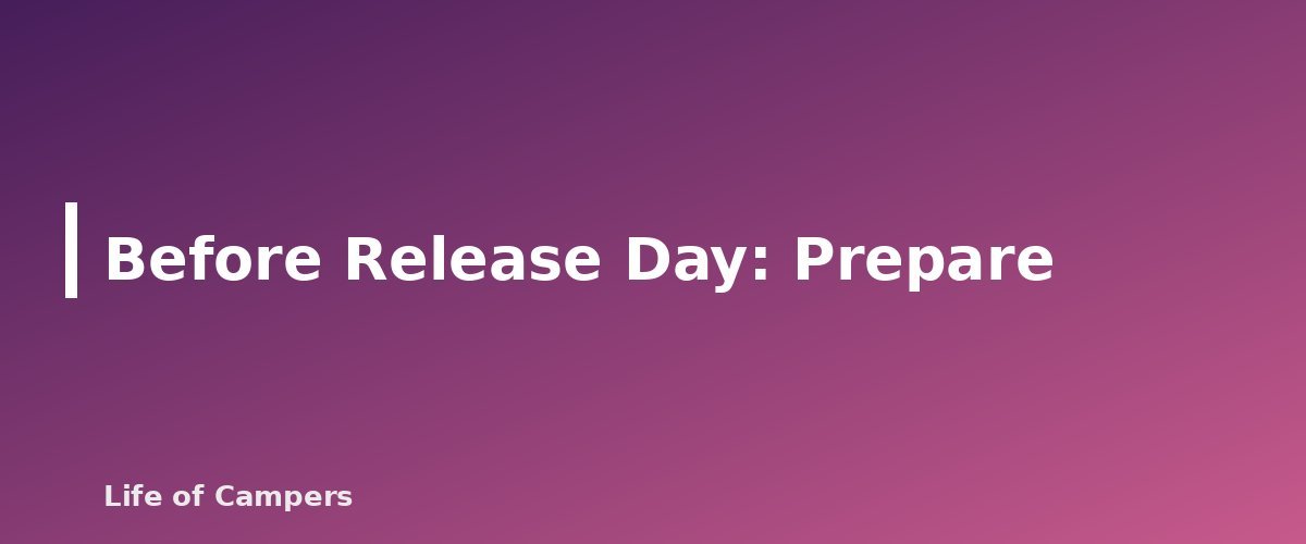 Before Release Day: Prepare - section banner for How to Book Hard-to-Get Campsites