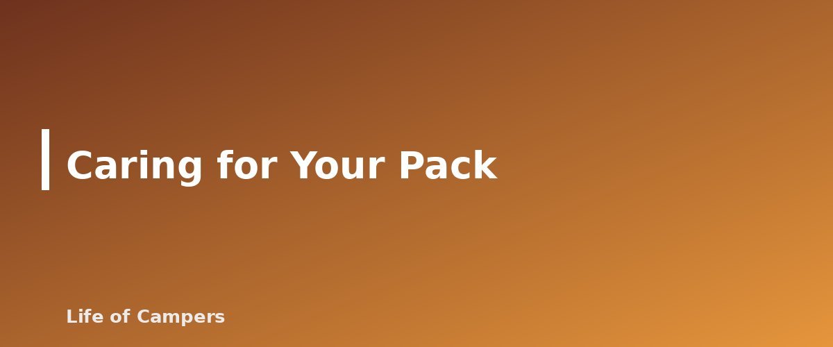 Caring for Your Pack - section banner for How to Choose a Backpacking Backpack