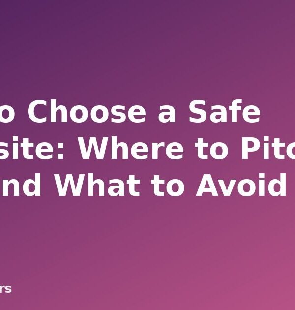 How to Choose a Safe Campsite: Where to Pitch a Tent and What to Avoid - featured image