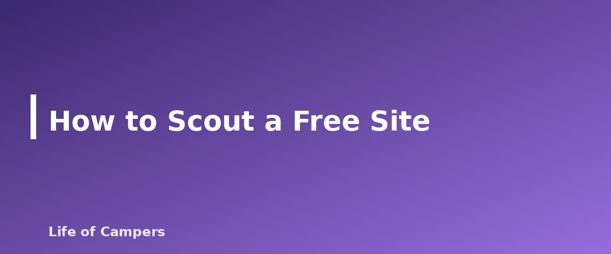 How to Scout a Free Site - section banner for How to Find Free Campsites