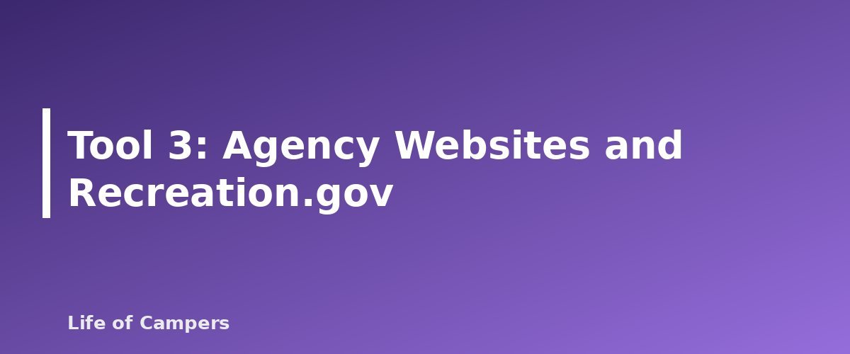 Tool 3: Agency Websites and Recreation.gov - section banner for How to Find Free Campsites