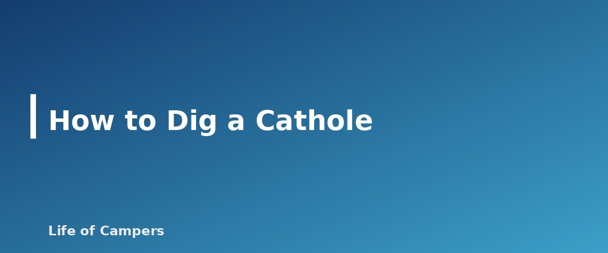 How to Dig a Cathole - section banner for How to Go to the Bathroom While Camping