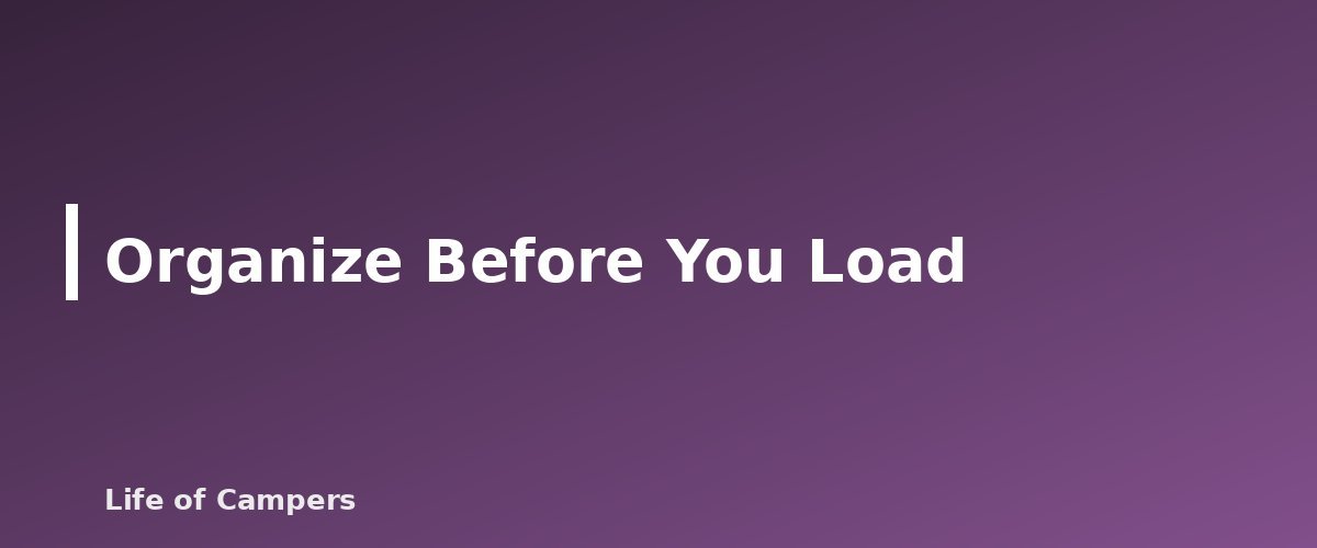 Organize Before You Load - illustration for How to Pack a Car for Camping: Loading Order