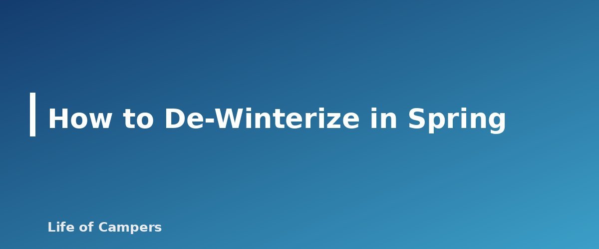 How to De-Winterize in Spring - section banner for How to Winterize an RV