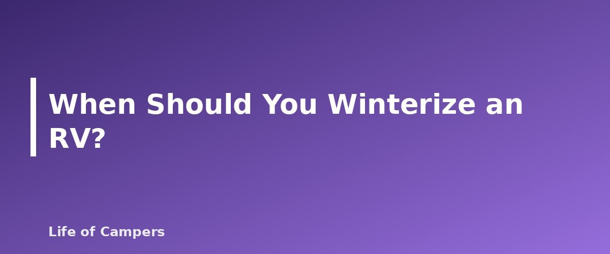 When Should You Winterize an RV? - section banner for How to Winterize an RV