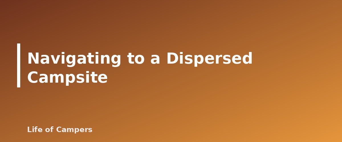 Navigating to a Dispersed Campsite - section banner for Map and Compass Basics for Campers