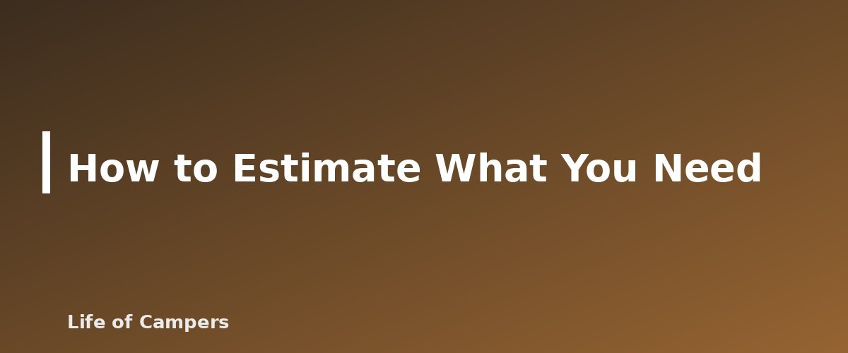 How to Estimate What You Need - illustration for Portable Power for Camping: Banks and Stations