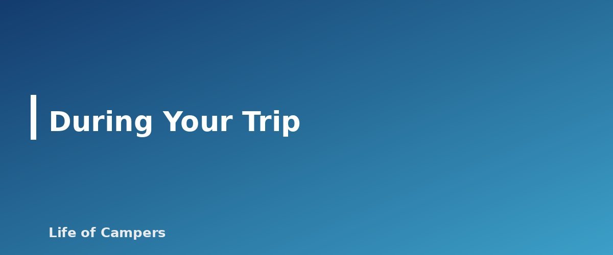 During Your Trip - section banner for Renting an RV for the First Time