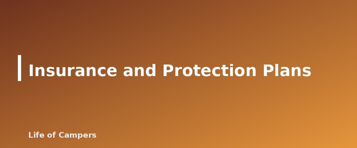 Insurance and Protection Plans - section banner for Renting an RV for the First Time