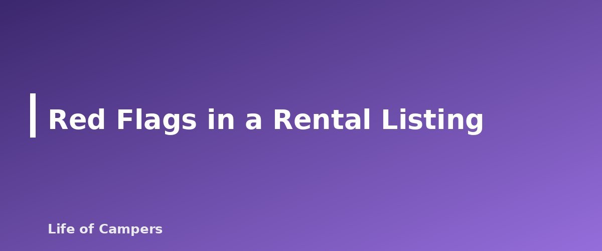 Red Flags in a Rental Listing - section banner for Renting an RV for the First Time