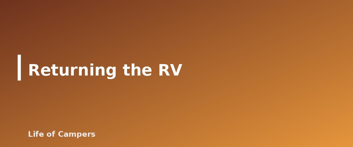 Returning the RV - section banner for Renting an RV for the First Time