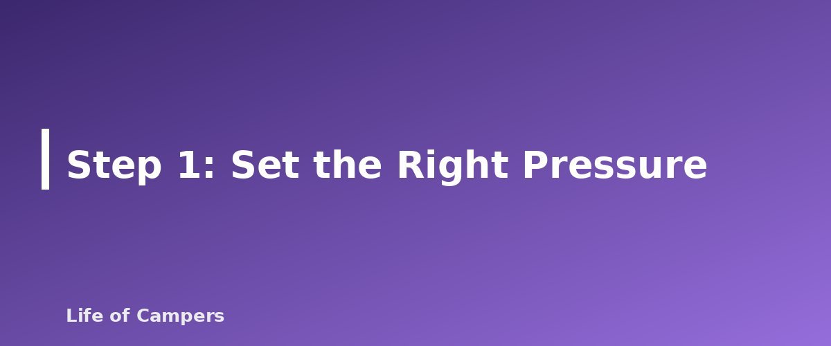 Step 1: Set the Right Pressure - section banner for RV and Trailer Tire Safety