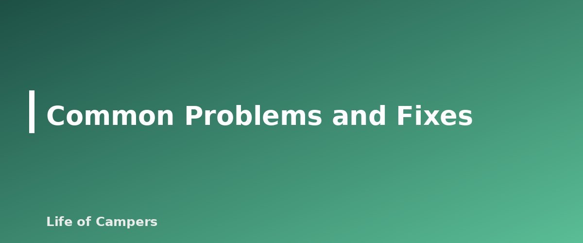 Common Problems and Fixes - section banner for RV Water Heater Basics