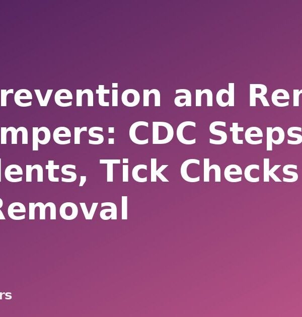 Tick Prevention and Removal for Campers: CDC Steps for Repellents, Tick Checks and Safe Removal - featured image