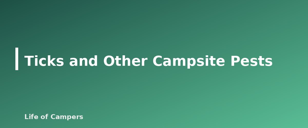 Ticks and Other Campsite Pests - section banner for Tick Prevention and Removal for Campers