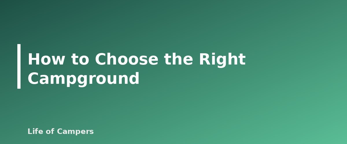 How to Choose the Right Campground - section banner for Types of RV Campgrounds Explained