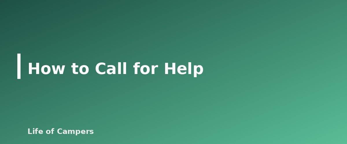 How to Call for Help - section banner for What to Do If You Get Lost While Camping