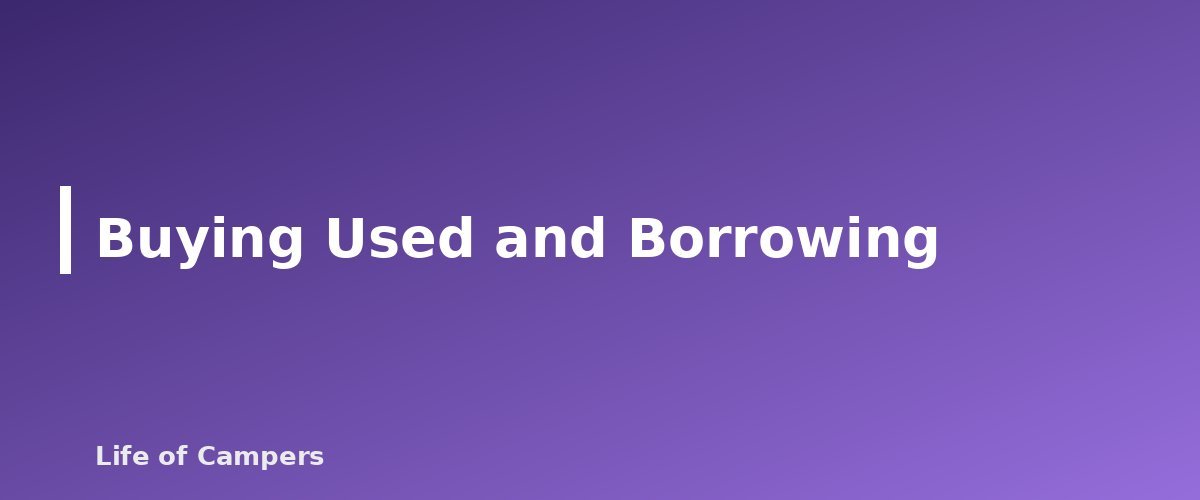 Buying Used and Borrowing - section banner for Winter Camping on a Budget